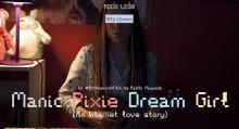 Manic Pixie Dream Girl (An internet love story)